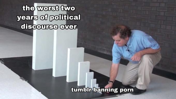 the worst two years of political discourse ever tumblr banning p---