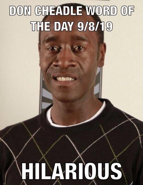 DON CHEADLE WORD OF THE DAY 9/8/19 HILARIOUS