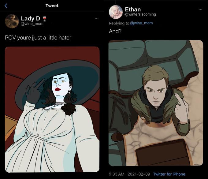 Tweet Ethan @wintersiscoming Lady D ? @wine_mom Replying to @wine_mom And? POV youre jjust a little hater 42021 2021 9:33 AM · 2021-02-09 Twitter for iPhone
