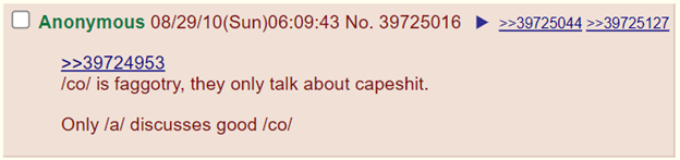 Anonymous 08/29/10(Sun)06:09:43 No. 39725016 >>39725044 >>39725127 >>39724953 Icol is faggotry, they only talk about capeshit. Only lal discusses good /co/