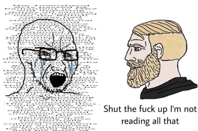 Shut the f--- up I'm not reading all that