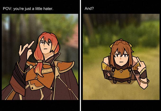 POV: you're just a little hater. And?