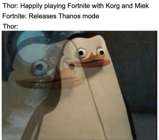 Thor: Happily playing Fortnite with Korg and Miek Fortnite: Releases Thanos mode Thor: