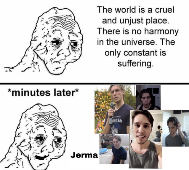 jerma-the-world-is-a-cruel-and-unjust-place-know-your-meme