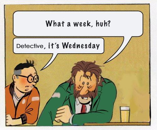 Detective, It's Wednesday | What a Week, Huh? | Know Your Meme