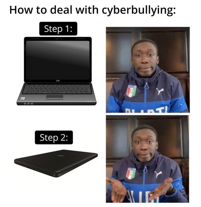 How to deal with cyberbullying: Step 1: KD KD O O O Step 2: