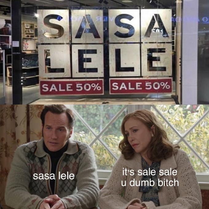 SASA LELE SALE 50% SALE 50% it's sale sale sasa lele u dumb bitch