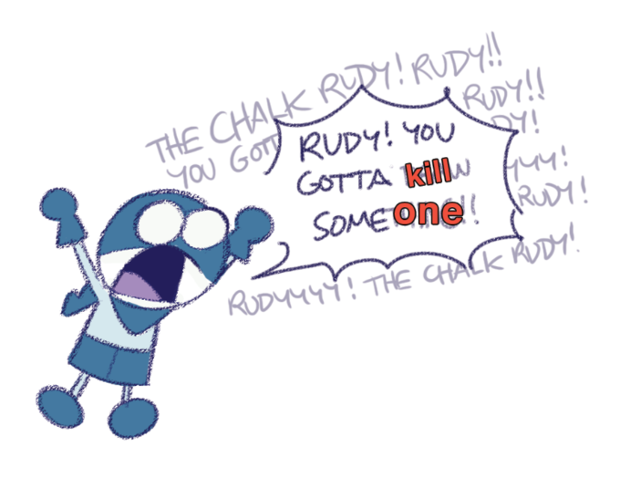 THE CHANK RUPY! RUDY!! RUDY!! GOTTA killN fuy! SOMEONE! R! RUDM RUDY44Y! THE CHACK RUDY!
