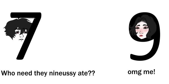 Oceroceroko Who need they nineussy ate?? omg me!