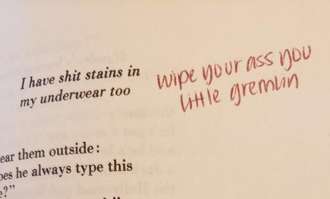 I have s--- stains in my underwear too wipe your ass yoU itle gremin ту ear them outside: pes he always type this e?" 99