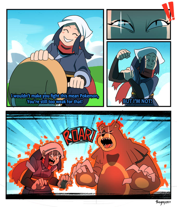 Iwouldn't make you fight this mean Pokemon, You're still too weak for that! BUT I'M NOT! RIAR thegreyzen