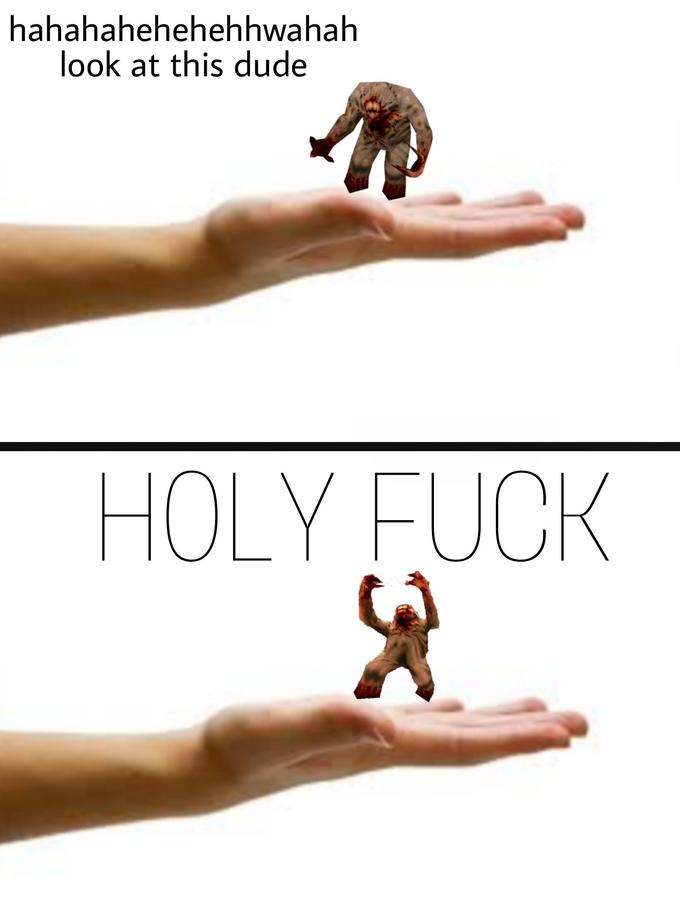 hahahahehehehhwahah look at this dude HOLY F---