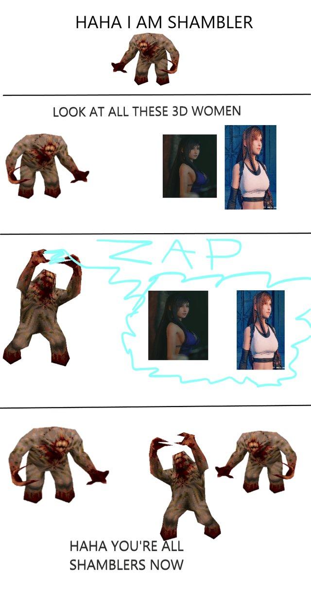 HAHA I AM SHAMBLER LOOK AT ALL THESE 3D WOMEN AP HAHA YOU'RE ALL SHAMBLERS NOW