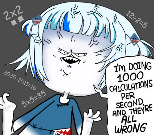Gura's math skills in a nutshell. | Know Your Meme