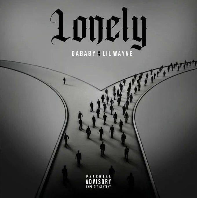 lonely DABABY X LIL WAYNE PARENTAL ADVISORY EXPLICIT CONTENT