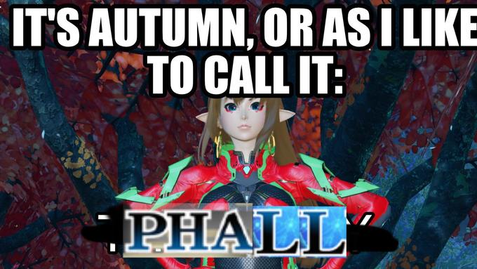 IT'S AUTUMN, OR AS I LIKE TO CALL IT: PHALL
