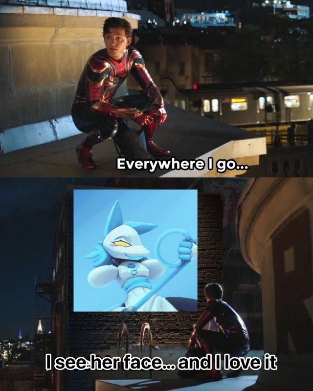 Everywhere I go. Iseeher face.and I love it