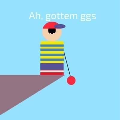 Ah, gottem ggs
