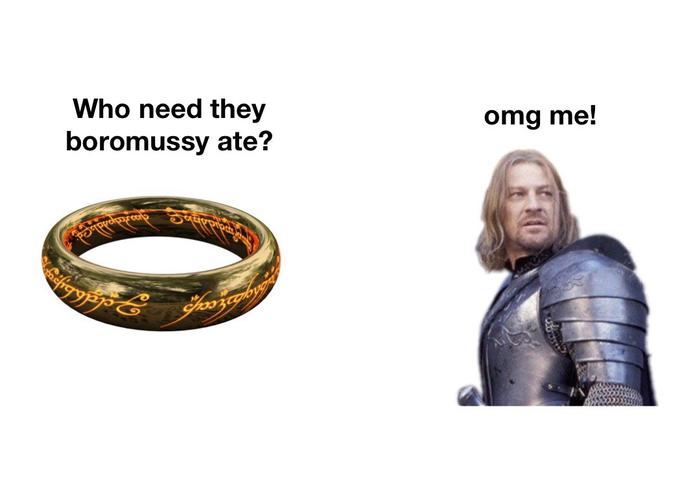 Who need they omg me! boromussy ate?