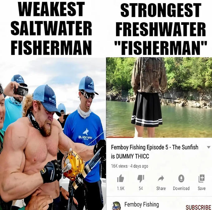 WEAKEST SALTWATER FISHERMAN STRONGEST FRESHWATER "FISHERMAN" BLIOTPH Femboy Fishing Episode 5 - The Sunfish is DUMMY THICC 16K viens 4 days ago 1.6K 54 Share Dovinload Save Femboy Fishing ŞUBŞCRIBE