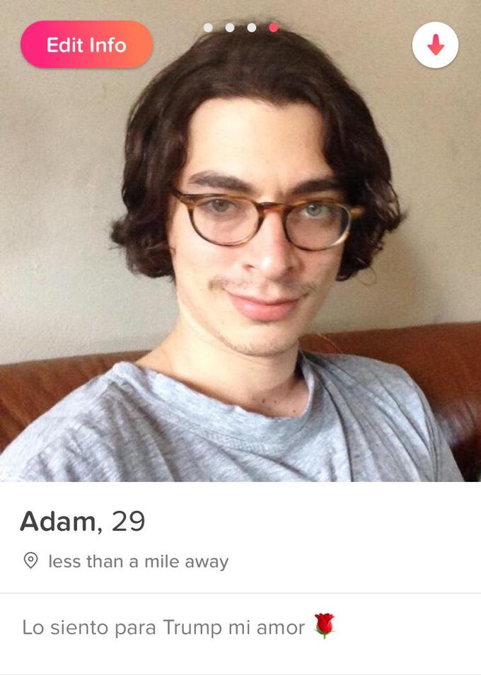Edit Info Adam, 29 less than a mile away Lo siento para Trump mi amor