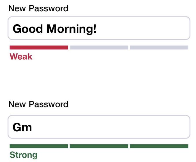 New Password Good Morning! Weak New Password Gm Strong