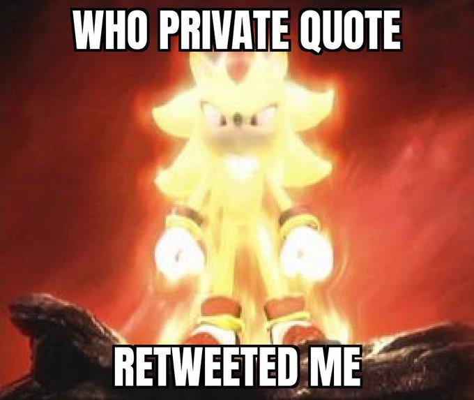 WHO PRIVATE QUOTE RETWEETED ME