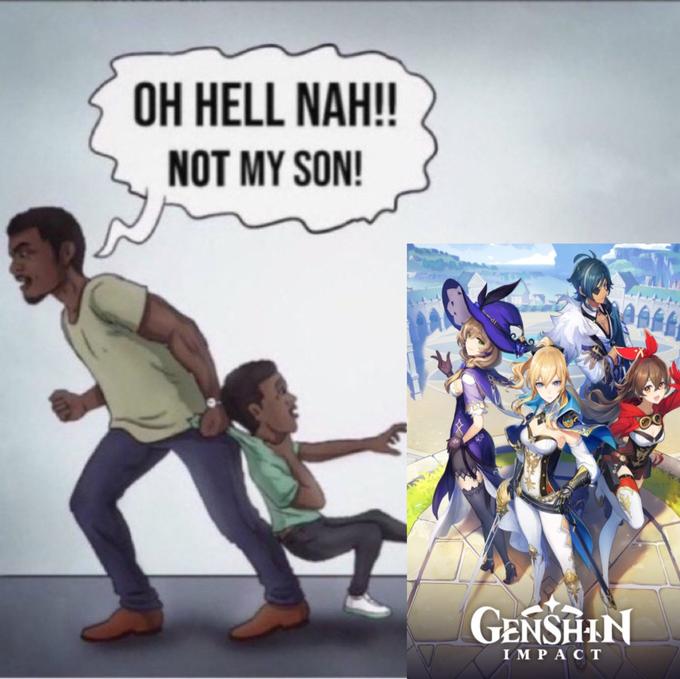 OH HELL NAH!! NOT MY SON! GENSHIN IM PACT