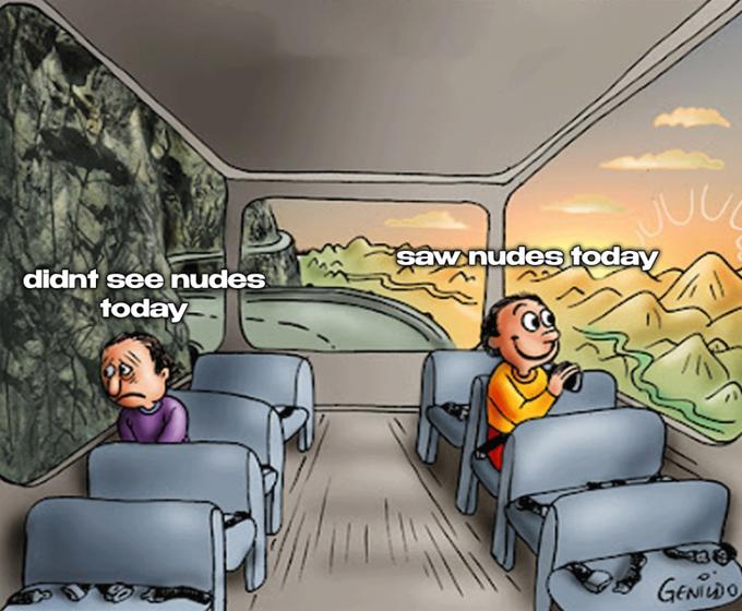 JU saw nudes today didnt see nudes today GENIDO
