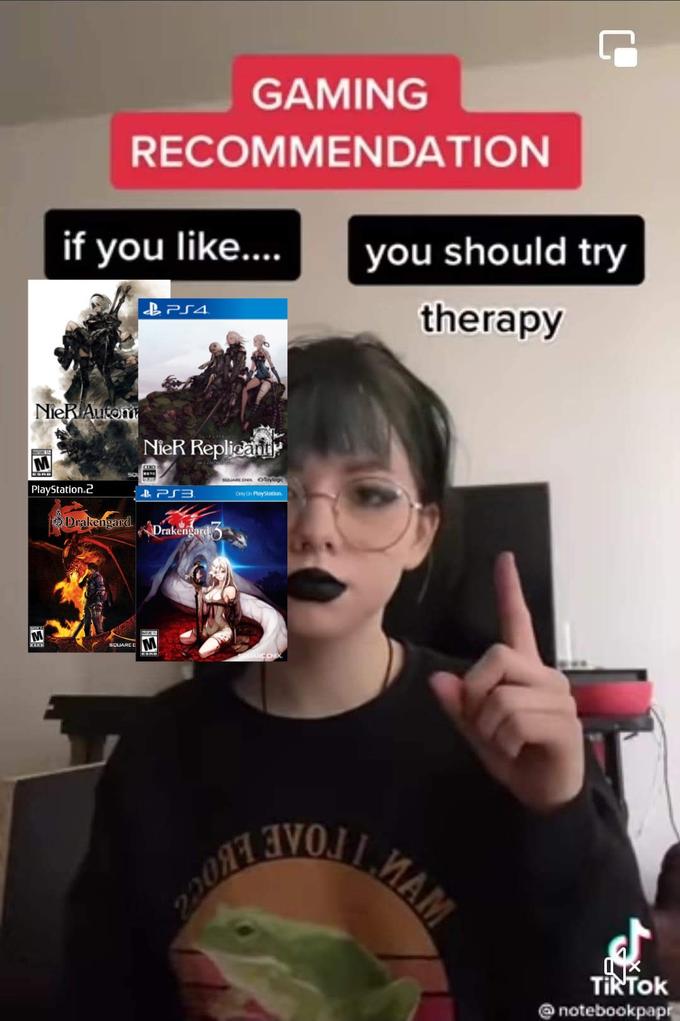 GAMING RECOMMENDATION if you like. you should try therapy B PS4. NieRAugom NieR Repligant SOUARE EN OToylogic PlayStation.2 A PS3. Only On PlayStotion. Drakengard. Drakengard. M SQUAREENY TTOAE MAM TikTok notebookpapi