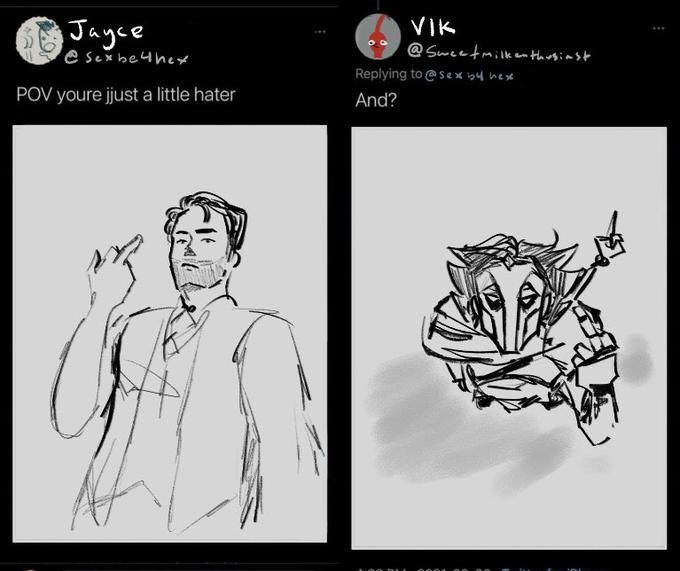 Jayce 'esex be4hex VIK @ Sweetmilken thusinst Replying to esex b4 hex POV youre jjust a little hater And?