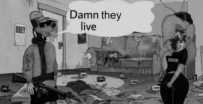 Damn they live OBEY CONSUME 1995 CONSUME CONSUME CONSUME CONSUME CONSUME