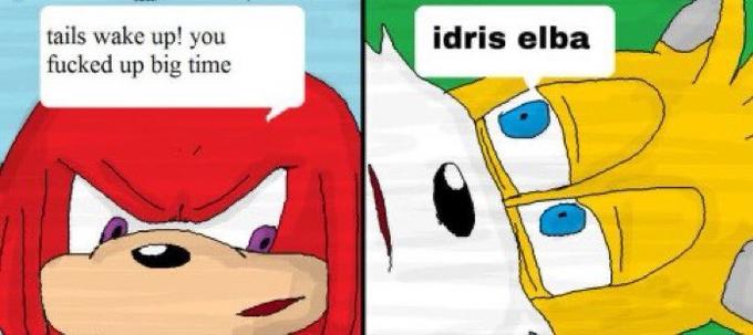 tails wake up! you f----- up big time idris elba