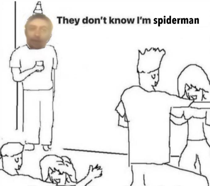 They don't know I'm spiderman