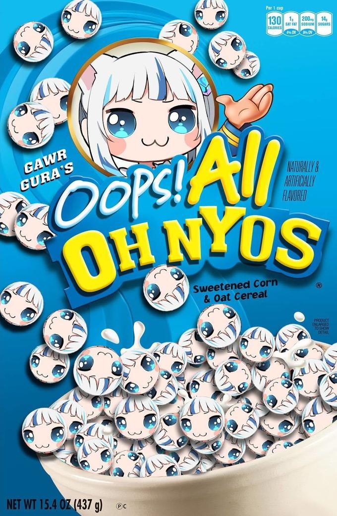 Per 1 cup 130 200mg 14, SAT FAT SODIUM SUGARS CALORIES 4% DV 8% DV OOPs!All OHNYOS GAWR NATURALLY & ARTIFCIALLY FLAVORED GURA'S Sweetened Corn & Oat Cereal PRODUCT ENLARGED TO SHOW DETAIL NET WT 15.4 OZ (437 g)