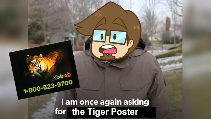 <blockquote class="twitter-tweet"><p lang="en" dir="ltr">Together, we can convince Zoobooks to give us ALL Tiger Posters™. We can&#39;t allow them to horde those precious posters for themselves <a href="https://twitter.com/hashtag/TigerPosterForSaber?src=hash&amp;ref_src=twsrc%5Etfw">#TigerPosterForSaber</a> <a href="https://t.co/q2rHRVr5WT">pic.twitter.com/q2rHRVr5WT</a></p>&mdash; Saberspark (@Saberspark) <a href="https://twitter.com/Saberspark/status/1235004886355529729?ref_src=twsrc%5Etfw">March 4, 2020</a></blockquote> <script async src="https://platform.twitter.com/widgets.js" charset="utf-8"></script>