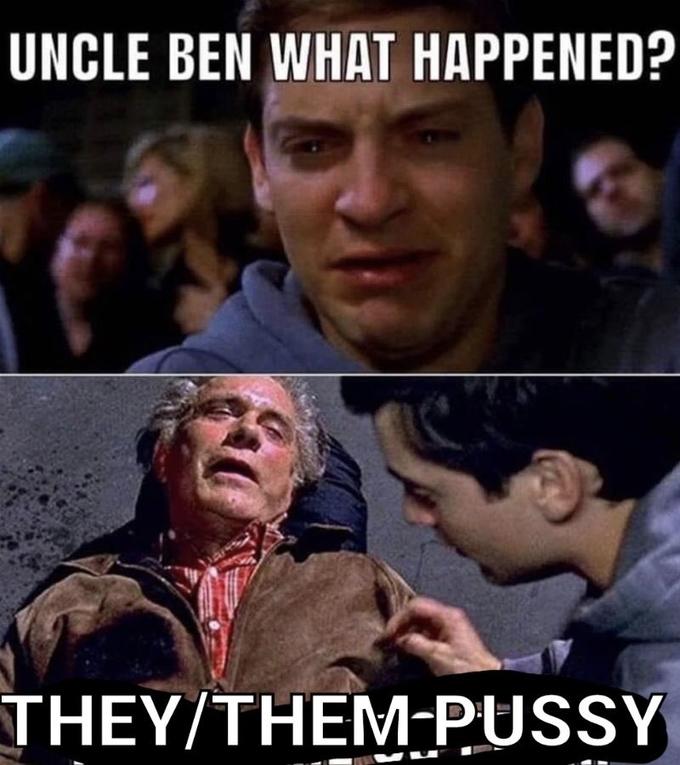 UNCLE BEN WHAT HAPPENED? THEY/THEM-P----