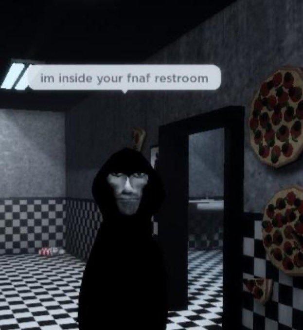 im inside your fnaf restroom