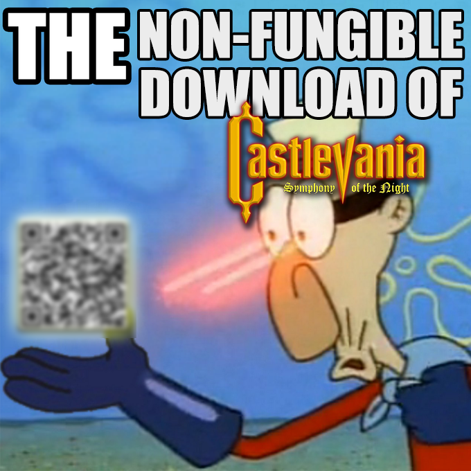 THE NON-FUNGIBLE DOWNLOAD OF astleyania Symphony of the Night