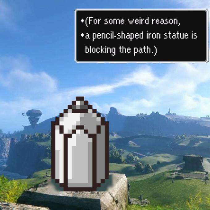 • (For some weird reason, *a pencil-shaped iron statue is blocking the path.)
