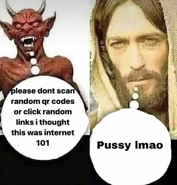 please dont scan random qr codes or click random links i thought this was internet 101 P---- Imao