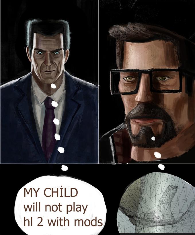D A IN A MY CHİLD will not play hl 2 with mods