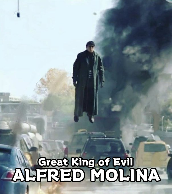 Great King of Evil ALFRED MOLINA
