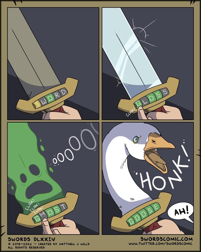 SEDRD FLDSS CLAK! 90000, CLAK! CLAK! HONK! SWORDS DLXXIV © 2018-2022 ALL RIGHTS RESERVED BDDSE AH! - CREATED BY MATTHEW J WILLS SWORDSCOMIC.COM Www.TWITTER.COM/SWORDSCOMIC CLAK!