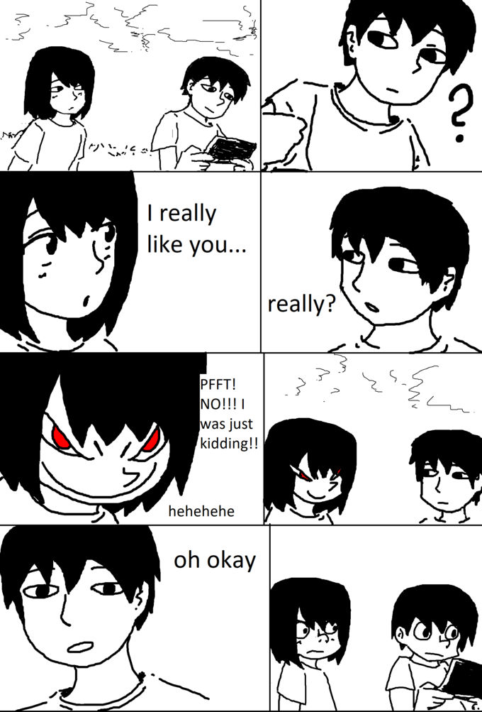 in I really like you... really? PFFT! NO!!! I was just kidding!! hehehehe oh okay