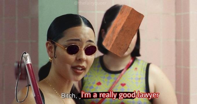 @thefairyqueer Bitch, I'm a really good lawyer