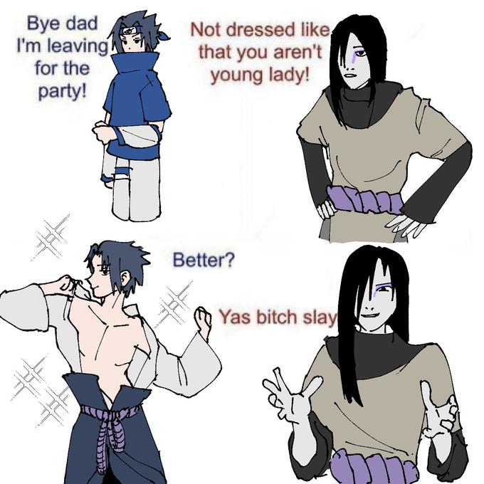 Bye dad I'm leaving! for the Not dressed like, that you aren't young lady! party! Better? Yas bitch slay