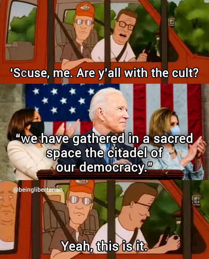 00 'Scuse, me. Are y'all with the cult? "we have gathered in a sacred space the citadel of our democracy." @beinglibertarian 00 Yeah, this is it.