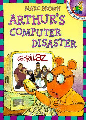 00 MARC BROWN ADVENTURE ARTHUR'S COMPUTER DISASTER GORILAZ AN ARTHUR