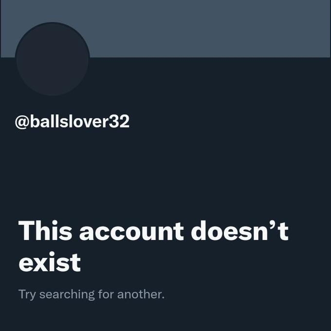 @ballslover32 This account doesn't exist Try searching for another.